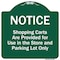 Signmission Shopping Carts Are Provided For Use In Store And Parking Lot Aluminum Sign, 18" x 18", GW-1818-9805 A-DES-GW-1818-9805 - alternate 1